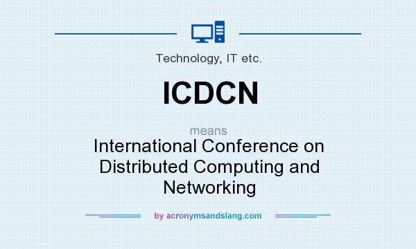 What does ICDCN mean? It stands for International Conference on Distributed Computing and Networking