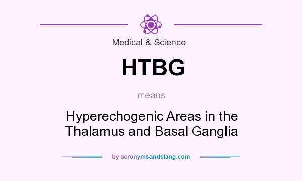 What does HTBG mean? It stands for Hyperechogenic Areas in the Thalamus and Basal Ganglia