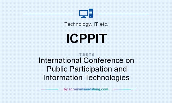 What does ICPPIT mean? It stands for International Conference on Public Participation and Information Technologies