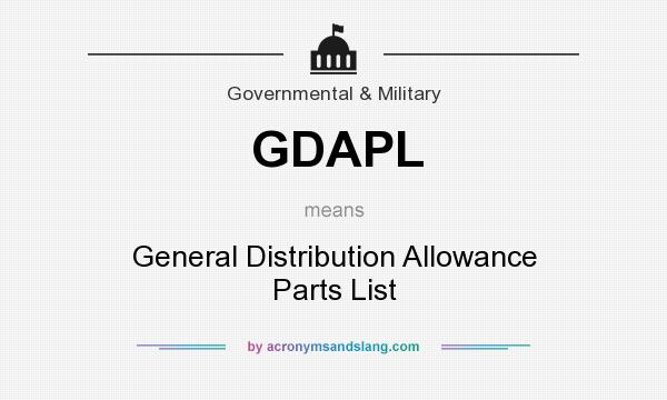 What does GDAPL mean? It stands for General Distribution Allowance Parts List