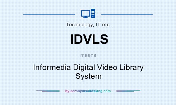 What does IDVLS mean? It stands for Informedia Digital Video Library System