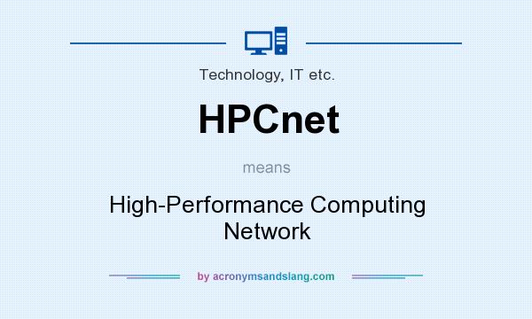 What does HPCnet mean? It stands for High-Performance Computing Network