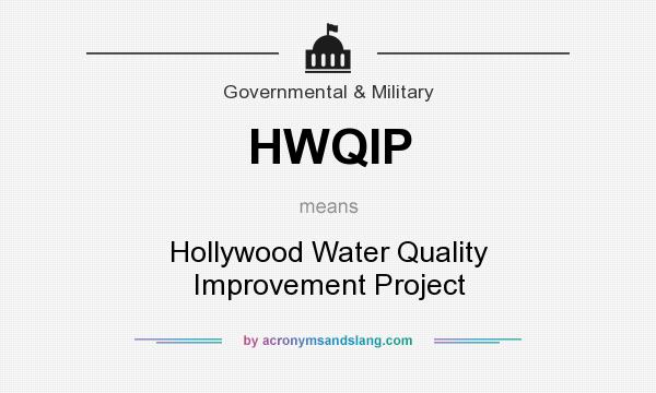 What does HWQIP mean? It stands for Hollywood Water Quality Improvement Project