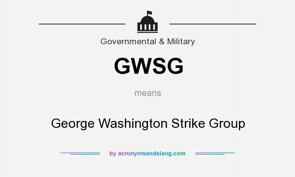 What does GWSG mean? It stands for George Washington Strike Group