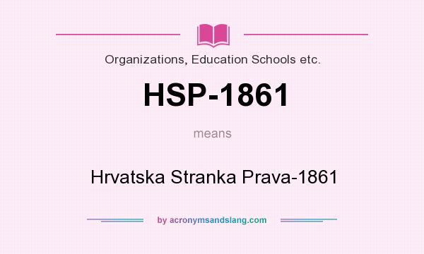 What does HSP-1861 mean? It stands for Hrvatska Stranka Prava-1861