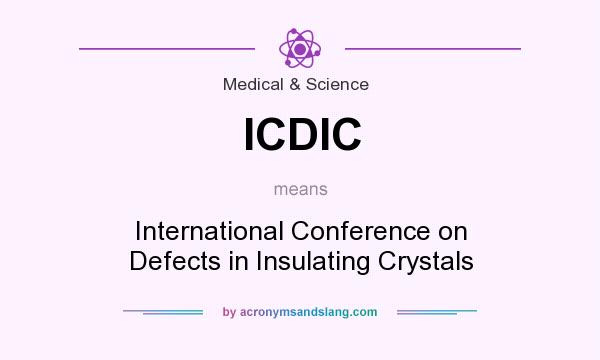 What does ICDIC mean? It stands for International Conference on Defects in Insulating Crystals