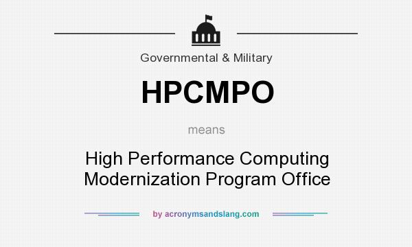 What does HPCMPO mean? It stands for High Performance Computing Modernization Program Office