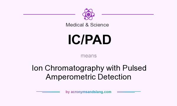 What does IC/PAD mean? It stands for Ion Chromatography with Pulsed Amperometric Detection