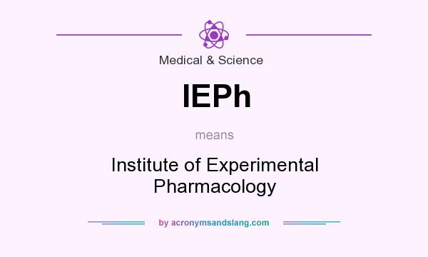 What does IEPh mean? It stands for Institute of Experimental Pharmacology