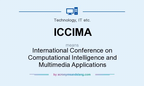 What does ICCIMA mean? It stands for International Conference on Computational Intelligence and Multimedia Applications