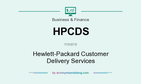 What does HPCDS mean? It stands for Hewlett-Packard Customer Delivery Services