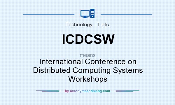 What does ICDCSW mean? It stands for International Conference on Distributed Computing Systems Workshops