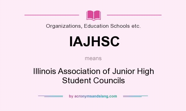 What does IAJHSC mean? It stands for Illinois Association of Junior High Student Councils