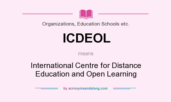 What does ICDEOL mean? It stands for International Centre for Distance Education and Open Learning