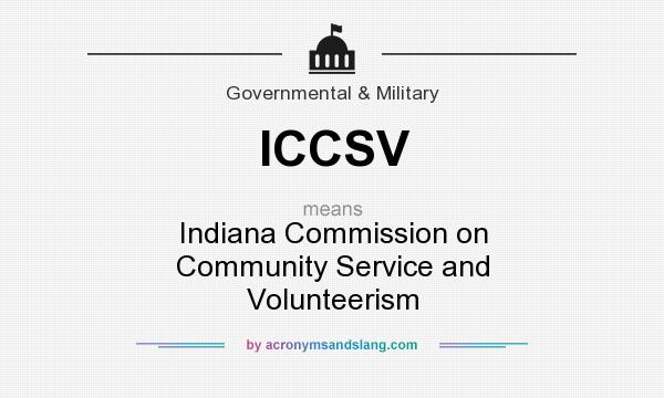 What does ICCSV mean? It stands for Indiana Commission on Community Service and Volunteerism