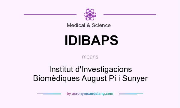 What does IDIBAPS mean? It stands for Institut d`Investigacions Biomèdiques August Pi i Sunyer