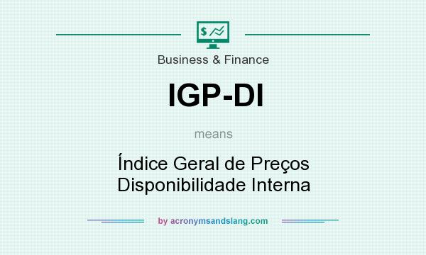 What does IGP-DI mean? It stands for Índice Geral de Preços Disponibilidade Interna
