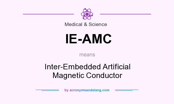 What does IE-AMC mean? It stands for Inter-Embedded Artificial Magnetic Conductor
