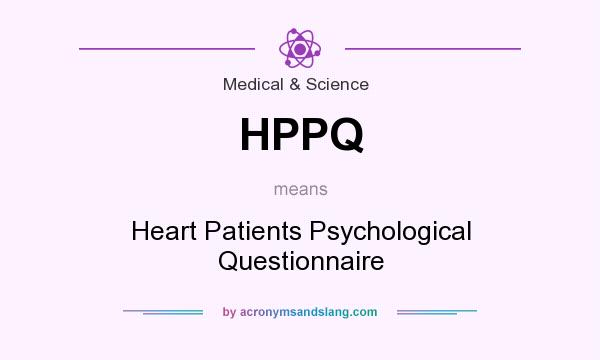 What does HPPQ mean? It stands for Heart Patients Psychological Questionnaire
