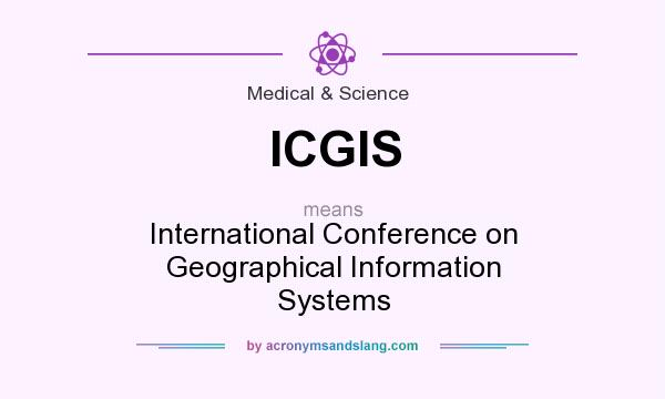 What does ICGIS mean? It stands for International Conference on Geographical Information Systems