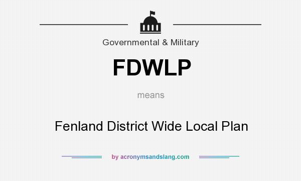 What does FDWLP mean? It stands for Fenland District Wide Local Plan