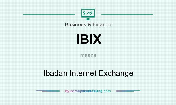 What does IBIX mean? It stands for Ibadan Internet Exchange
