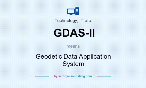 What does GDAS-II mean? It stands for Geodetic Data Application System
