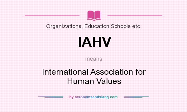 What does IAHV mean? It stands for International Association for Human Values