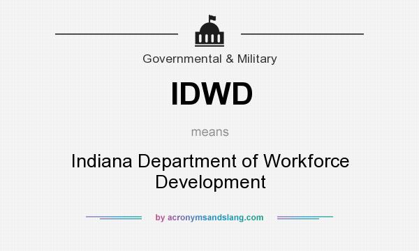 What does IDWD mean? It stands for Indiana Department of Workforce Development