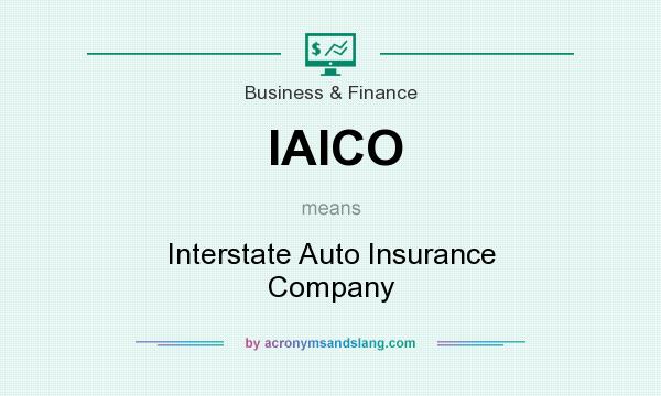 What does IAICO mean? It stands for Interstate Auto Insurance Company