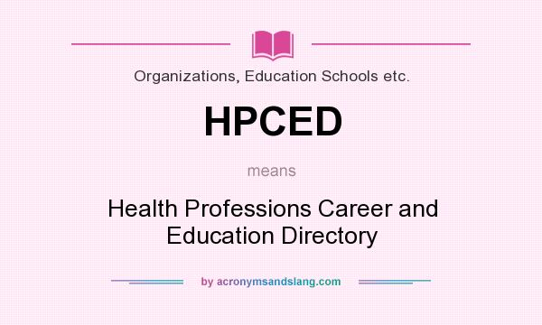 What does HPCED mean? It stands for Health Professions Career and Education Directory