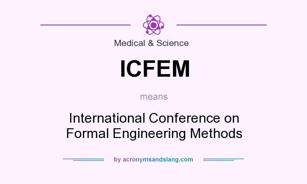 What does ICFEM mean? It stands for International Conference on Formal Engineering Methods