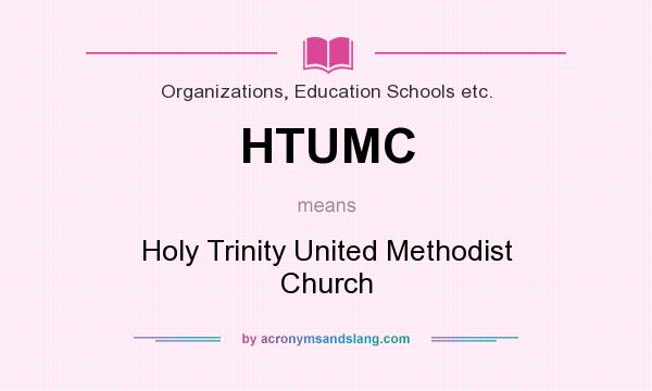 What does HTUMC mean? It stands for Holy Trinity United Methodist Church