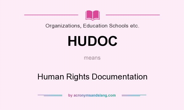 What does HUDOC mean? It stands for Human Rights Documentation