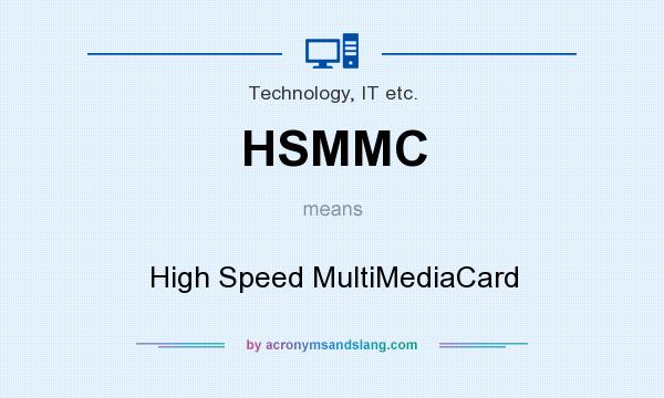 What does HSMMC mean? It stands for High Speed MultiMediaCard