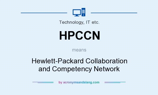 What does HPCCN mean? It stands for Hewlett-Packard Collaboration and Competency Network