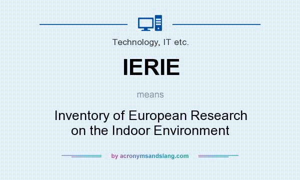 What does IERIE mean? It stands for Inventory of European Research on the Indoor Environment