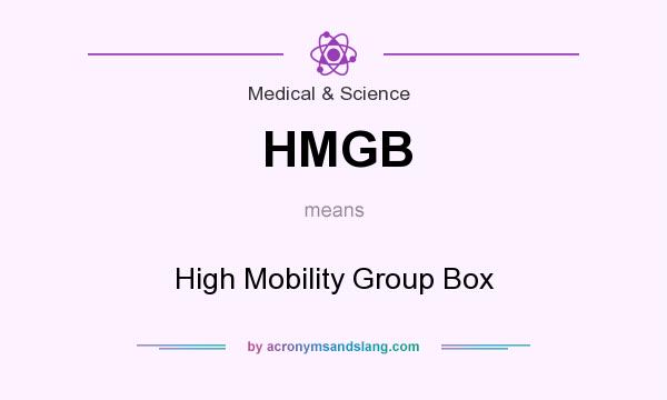 What does HMGB mean? It stands for High Mobility Group Box