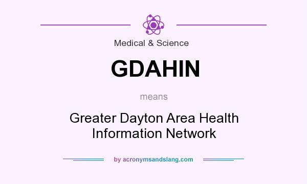 What does GDAHIN mean? It stands for Greater Dayton Area Health Information Network