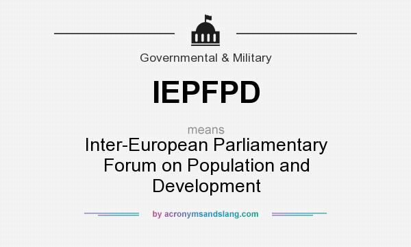 What does IEPFPD mean? It stands for Inter-European Parliamentary Forum on Population and Development