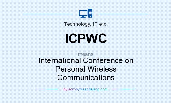 What does ICPWC mean? It stands for International Conference on Personal Wireless Communications