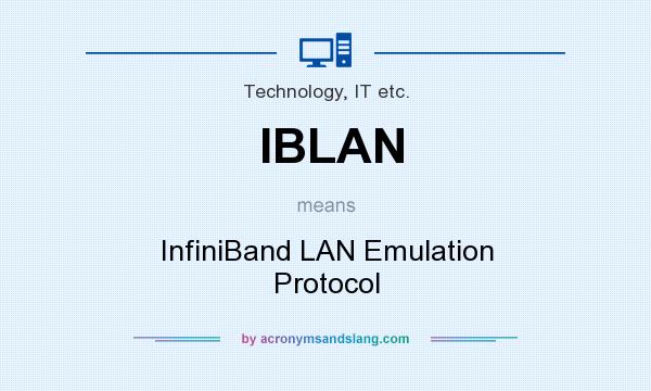 What does IBLAN mean? It stands for InfiniBand LAN Emulation Protocol