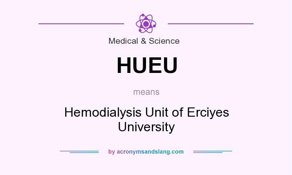 What does HUEU mean? It stands for Hemodialysis Unit of Erciyes University