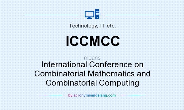 What does ICCMCC mean? It stands for International Conference on Combinatorial Mathematics and Combinatorial Computing