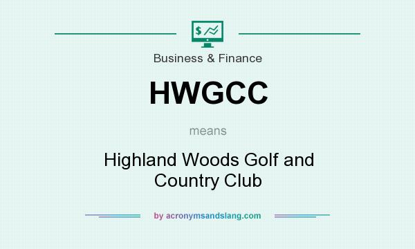 What does HWGCC mean? It stands for Highland Woods Golf and Country Club