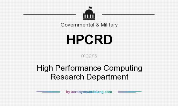 What does HPCRD mean? It stands for High Performance Computing Research Department