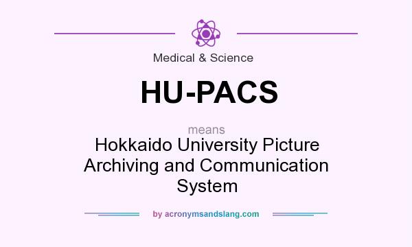 What does HU-PACS mean? It stands for Hokkaido University Picture Archiving and Communication System