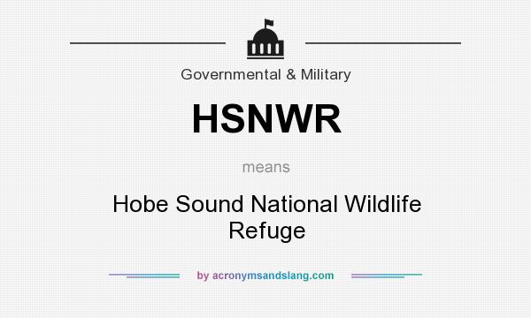 What does HSNWR mean? It stands for Hobe Sound National Wildlife Refuge