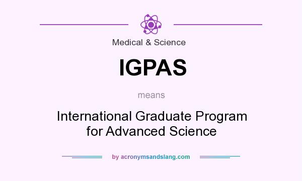 What does IGPAS mean? It stands for International Graduate Program for Advanced Science