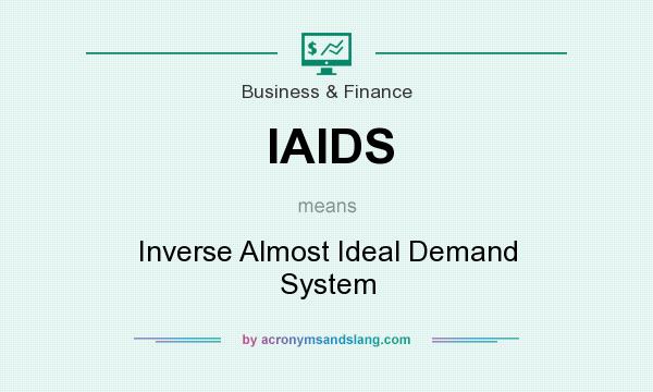 What does IAIDS mean? It stands for Inverse Almost Ideal Demand System